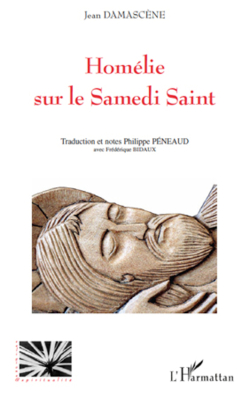 La couverture du livre Homélie sur le Samedi Saint de saint Jean Damascène